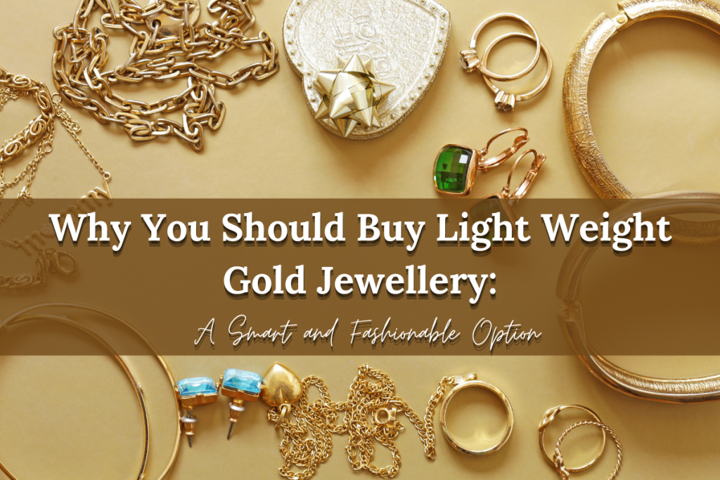 Light Weight Gold Jewellery